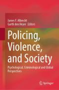 Cover of Policing, Violence, and Society: Psychological, Criminological and Global Perspectives