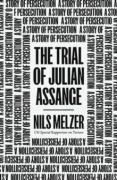 Cover of The Trial of Julian Assange: A Story of Persecution