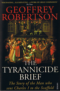 Cover of The Tyrannicide Brief: The Story of the Man Who Sent Charles I to the Scaffold