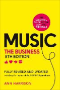 Cover of Music The Business: Including the Latest Developments in Music Streaming