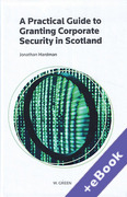 Cover of A Practical Guide to Granting Corporate Security in Scotland (Book & eBook Pack)