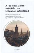 Cover of A Practical Guide to Public Law Litigation in Scotland