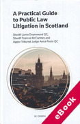 Cover of A Practical Guide to Public Law Litigation in Scotland (eBook)
