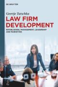 Cover of Law Firm Development: Establishing, Management, Leadership and Marketing