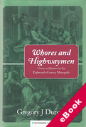 Cover of Whores and Highwaymen: Crime and Justice in the Eighteenth-Century Metropolis (eBook)