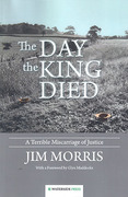 Cover of The Day the King Died: A Terrible Miscarriage of Justice