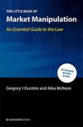 Cover of The Little Book of Market Manipulation: An Essential Guide to the Law