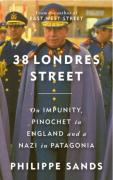 Cover of 38 Londres Street: On Impunity, Pinochet in England and a Nazi in Patagonia