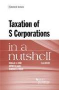 Cover of Taxation of S Corporations in a Nutshell