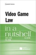 Cover of Video Game Law in a Nutshell
