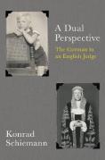 Cover of A Dual Perspective: The German in an English Judge