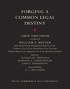 Cover of Forging a Common Legal Destiny: Liber Amicorum <i>in honour of </i><br>William E. Butler