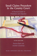 Cover of Small Claims Procedure in the County Court: A Practical Guide to Mediation and Litigation