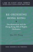 Cover of Re-Ordering Hong Kong: Decolonisation and the Hong Kong Bill of Rights Ordinance