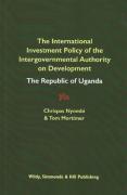 Cover of The International Investment Policy of the Intergovernmental Authority on Development: The Republic of Uganda