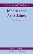 Cover of A Practitioner's Guide to Inheritance Act Claims
