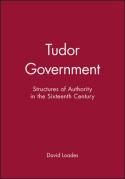 Cover of Tudor Government: Structures of Authority in the Sixteenth Century