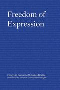 Cover of Freedom of Expression: Essays in Honour of Nicolas Bratza