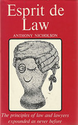 Cover of Esprit de Law: The Principles of Law and Lawyers Expounded as Never Before