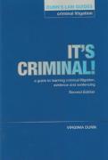 Cover of It's Criminal! A Guide to Learning Criminal Litigation, Evidence and Sentencing