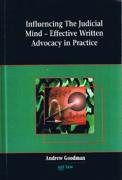 Cover of Influencing the Judicial Mind: Effective Written Advocacy in Practice