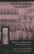 Cover of Witnessing Insanity: Madness and Mad-Doctors in the English Court 