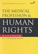 Cover of The Medical Profession & Human Rights: Handbook for a Changing Agenda